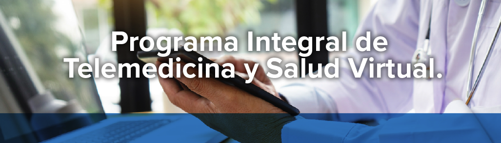 Programa Integral de Telemedicina y Salud Virtual.